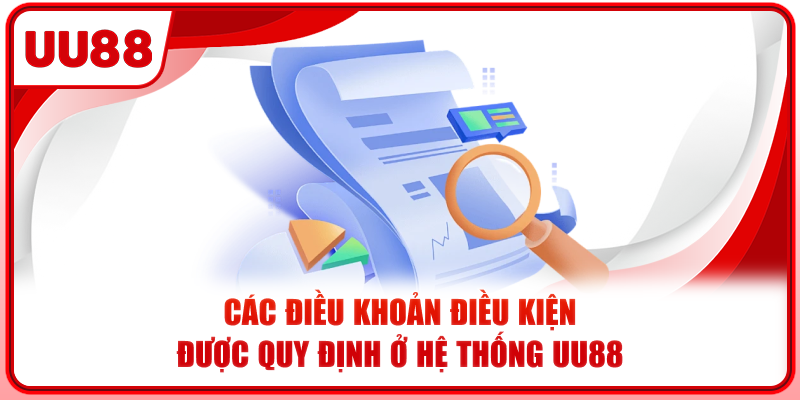 Các điều khoản điều kiện được quy định ở hệ thống UU88