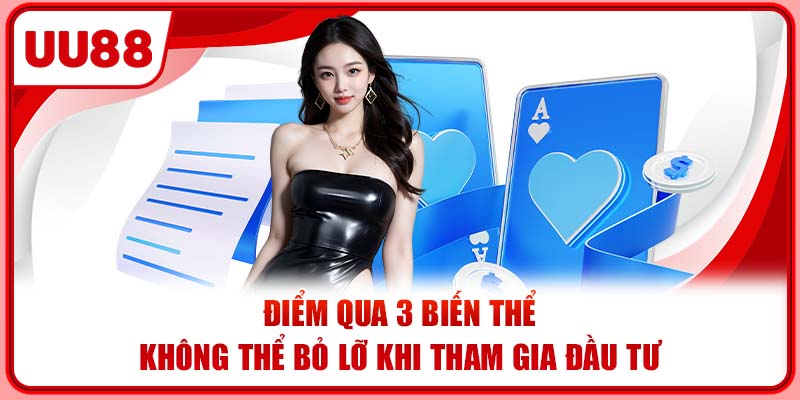 Điểm qua 3 biến thể không thể bỏ lỡ khi tham gia đầu tư