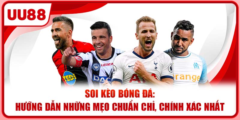 Soi Kèo Bóng Đá: Nắm Bắt Mẹo Hay Để Thu Về Tiền Thưởng