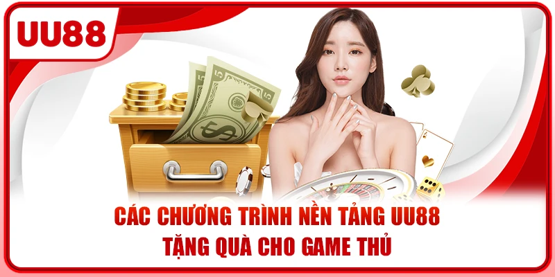 Các chương trình nhà cái tặng tiền cho game thủ