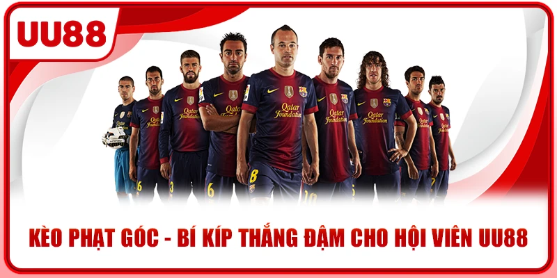 Kèo Phạt Góc - Bí Kíp Thắng Đậm Cho Hội Viên UU88